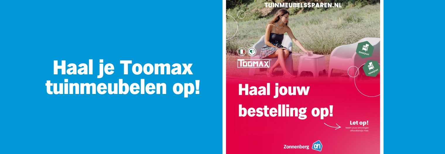 Haal je Toomax tuinmeubelen op!